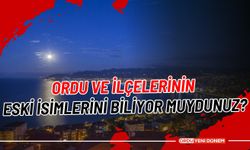 Ordu ve İlçelerinin Eski İsimlerini Biliyor Muydunuz?