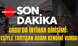 Ordu'da İntihar Girişimi: Eşiyle Tartışan Adam Kendini Vurdu