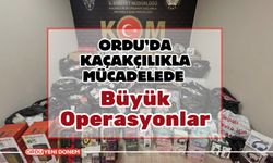 Ordu’da Kaçakçılıkla Mücadelede Büyük Operasyonlar