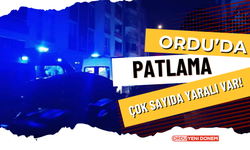 Ordu’da Patlama! Çok Sayıda Yaralı Var!