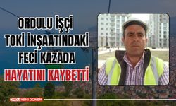 Ordulu İşçi TOKİ İnşaatındaki Feci Kazada Hayatını Kaybetti