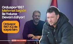 Orduspor 1967'de Sürpriz İsim