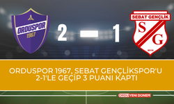 Orduspor 1967, Sebat Gençlikspor'u  2-1'le Geçip 3 Puanı Kaptı