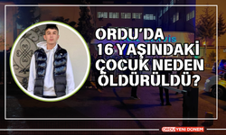 Ordu’da 16 Yaşındaki Çocuk Neden Öldürüldü?