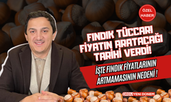 Fındık Tüccarı Fiyatın Artacağı Tarihi Verdi!