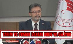 Tarım ve Orman Bakanı Ordu’ya Geliyor