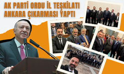 AK Parti Ordu İl Teşkilatı Ankara Çıkarması Yaptı