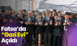 Fatsa’da “Gazi Evi” Açıldı