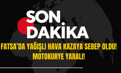 Fatsa’da Yağışlı Hava Kazaya Sebep Oldu! Motokurye Yaralı!