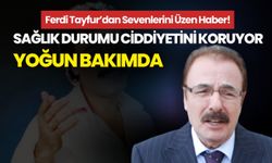 Ferdi Tayfur’dan Korkutan Haber