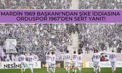 Mardin 1969 Başkanı’ndan Şike İddiası: Orduspor 1967’den Sert Yanıt