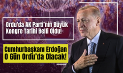 Ordu’da AK Parti’nin Büyük Kongre Tarihi Belli Oldu! Cumhurbaşkanı Erdoğan, O Gün Ordu’da Olacak!