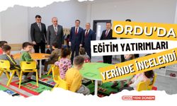 Ordu’da Eğitim Yatırımları Yerinde İncelendi