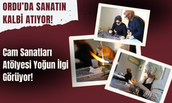 Ordu’da Sanatın Kalbi Atıyor! Cam Sanatları Atölyesi Yoğun İlgi Görüyor!