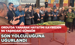 Ordu'da Yanarak Hayatını Kaybeden 94 Yaşındaki Güngör Son Yolculuğuna Uğurlandı