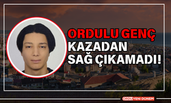 Ordulu Genç Kazadan Sağ Çıkamadı!