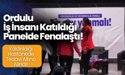 Ordulu İş İnsanı Katıldığı Panelde Fenalaştı! Kaldırıldığı Hastanede Tedavi Altına Alındı!