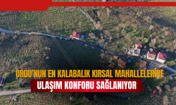 Ordu’nun En Kalabalık Kırsal Mahallelerine Ulaşım Konforu Sağlanıyor