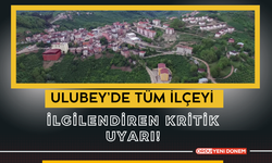 Ulubey’de Tüm İlçeyi İlgilendiren Kritik Uyarı!