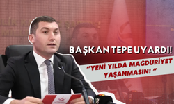 Başkan Tepe: Yeni Yılda Mağduriyet Yaşanmasın!