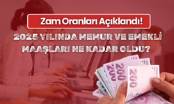 2025 Yılında Memur ve Emekli Maaşları Ne Kadar Oldu? Zam Oranları Açıklandı!