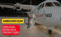 Ambulans Uçak, Ordu'dan Erzincan'a Organ Taşıdı