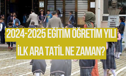 2024-2025 Eğitim Öğretim Yılı İlk Ara Tatil Ne Zaman?