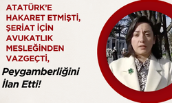 Atatürk’e Hakaret Etmişti, Şeriat İçin Avukatlık Mesleğinden Vazgeçti, Peygamberliğini İlan Etti!