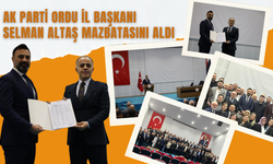 AK Parti Ordu İl Başkanı Selman Altaş Mazbatasını Aldı