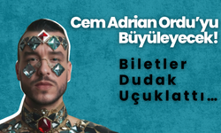 Cem Adrian Ordu’yu Büyüleyecek! Biletler Dudak Uçuklattı…