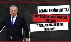 Cemal Enginyurt’tan Ümit Özdağ’ın Tutuklanmasına Sert Çıkış: "Yazıklar Olsun Böyle Hukuka!"