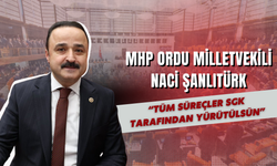 Milletvekili Şanlıtürk; “Tüm Süreçler SGK Tarafından Yürütülsün”