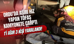 Ordu’da Aşırı Hız Yapan Tofaş Kamyonete Çarptı: 1’i Ağır 3 Kişi Yaralandı!