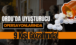 Ordu’da Uyuşturucu Operasyonlarında 9 Kişi Gözaltında!