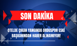 Otelde Çıkan Yangında Orduspor Eski Başkanından Haber Alınamıyor!