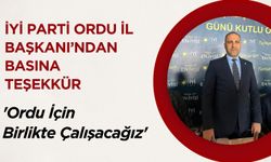 İYİ Parti Ordu İl Başkanı Titiz’den Basına Teşekkür: 'Ordu İçin Birlikte Çalışacağız'