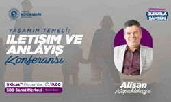 “Yaşamın Temeli: İletişim ve Anlayış” konulu konferans