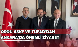 ORDU ASKF VE TÜFAD’DAN ANKARA’DA ÖNEMLİ ZİYARET