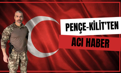 PENÇE-KİLİT'TEN ACI HABER!