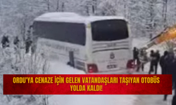 Ordu'ya Cenaze İçin Gelen Vatandaşları Taşıyan Otobüs Yolda Kaldı!