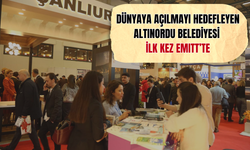 Dünyaya Açılmayı Hedefleyen Altınordu Belediyesi İlk Kez EMITT’te