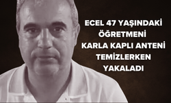 Ecel 47 Yaşındaki Öğretmeni Karla Kaplı Anteni Temizlerken Yakaladı