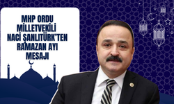 MHP Ordu Milletvekili Naci Şanlıtürk’ten Ramazan Ayı Mesajı