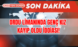 Ordu Limanında Genç Kız Kayıp Oldu İddiası!