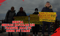 Ordu’da Onkoloji Hastaları İçin Transfer Aracı ve Konuk Evi Talebi