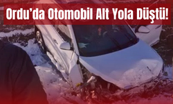 Ordu’da Otomobil Alt Yola Düştü!