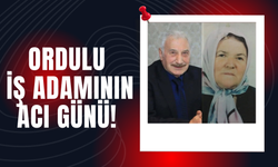 Ordulu İş Adamının Acı Günü!