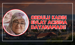 Ordulu Kadın Evlat Acısına Dayanamadı!