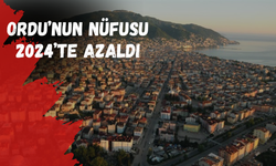 Ordu’nun Nüfusu 2024’te Azaldı