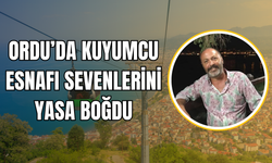 Ordu’nun o ilçesinde aynı ay içinde ikinci kuyumcu esnafı vefat etti!